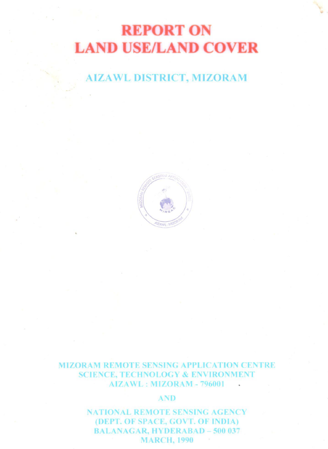Land Use / Land Cover Mapping of Aizawl District, Mizoram